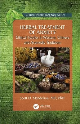 Herbal Treatment of Anxiety - Scott D Mendelson