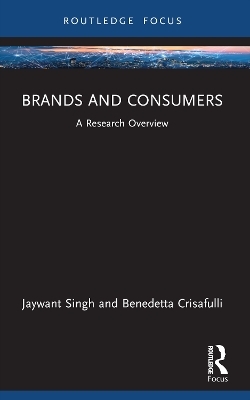 Brands and Consumers - Jaywant Singh, Benedetta Crisafulli