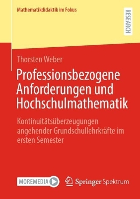 Professionsbezogene Anforderungen und Hochschulmathematik - Thorsten Weber