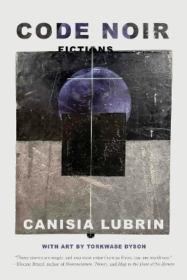 Code Noir - Canisia Lubrin