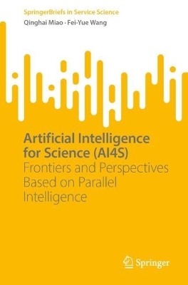 Artificial Intelligence for Science (AI4S) - Qinghai Miao, Fei-Yue Wang