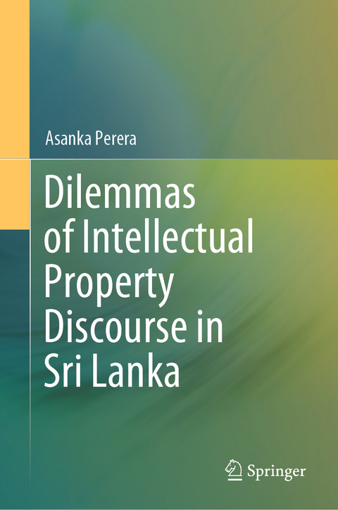 Dilemmas of Intellectual Property Discourse in Sri Lanka - Asanka Perera