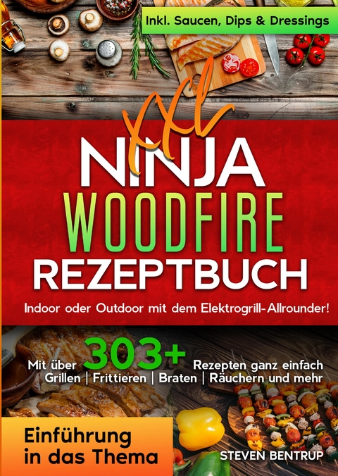 XXL Ninja Woodfire Rezeptbuch - Steven Bentrup