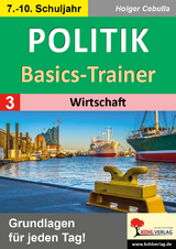 Politik-Basics-Trainer / Band 3: Wirtschaft - Holger Cebulla