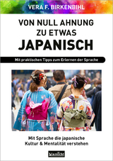 Von Null Ahnung zu etwas Japanisch - Birkenbihl, Vera F.