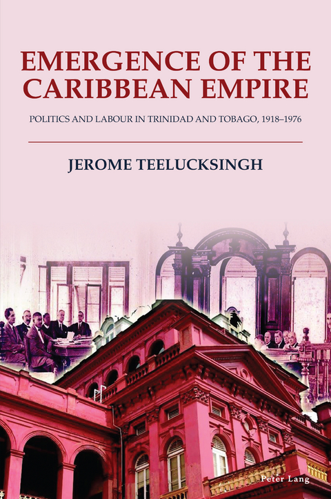 Emergence of the Caribbean Empire - Jerome Teelucksingh