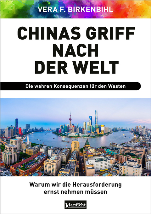 Chinas Griff nach der Welt - Vera F. Birkenbihl