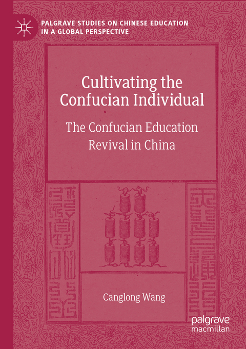 Cultivating the Confucian Individual - Canglong Wang