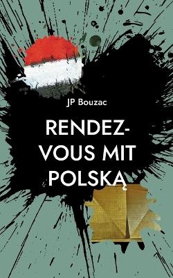 Rendez-vous mit Polska - JP Bouzac
