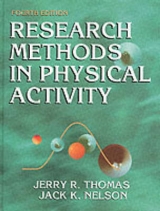 Research Methods in Physical Activity - Thomas, Jerry R.; Nelson, Jack K.
