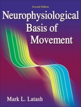 Neurophysiological Basis of Movement - Latash, Mark L.