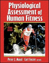 Physiological Assessment of Human Fitness - Maud, Peter J.; Foster, Carl