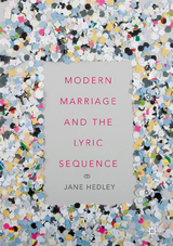 Modern Marriage and the Lyric Sequence - Jane Hedley