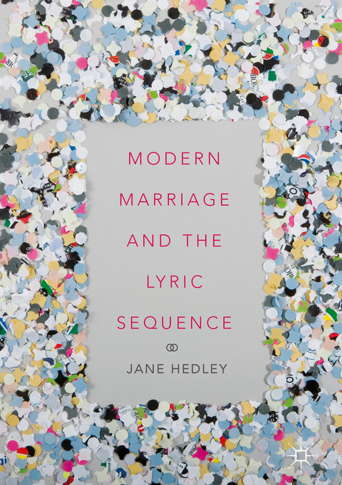 Modern Marriage and the Lyric Sequence - Jane Hedley