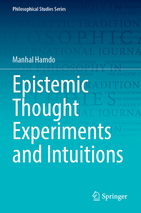 Epistemic Thought Experiments and Intuitions - Manhal Hamdo