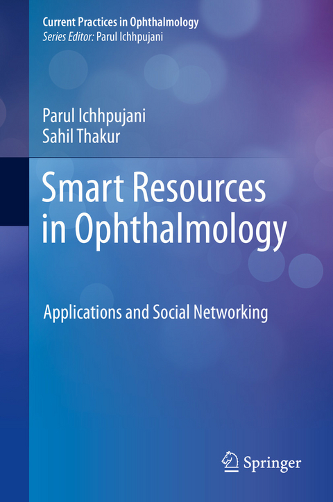 Smart Resources in Ophthalmology - Parul Ichhpujani, Sahil Thakur