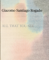 All That You See - Giacomo Santiago Rogado