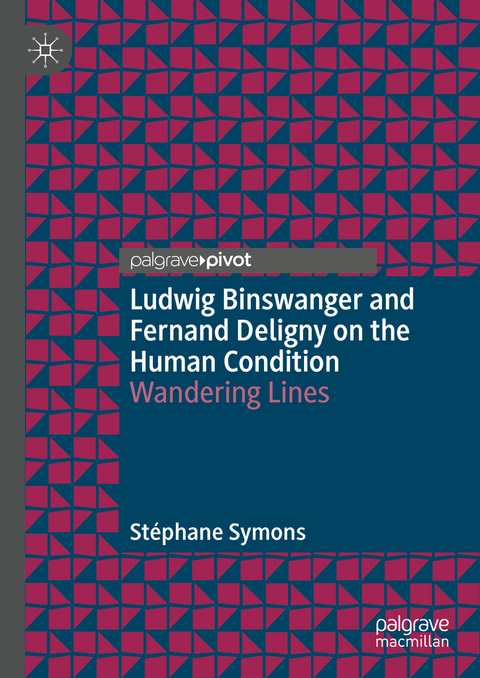 Ludwig Binswanger and Fernand Deligny on the Human Condition - Stéphane Symons