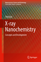 X-ray Nanochemistry - Ting Guo