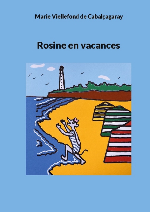 Rosine en vacances - Marie Viellefond de CabalÃ§agaray