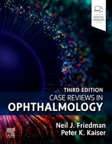 Case Reviews in Ophthalmology - Friedman, Neil J.; Kaiser, Peter K.