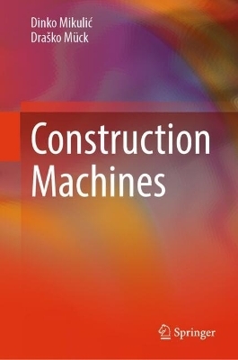 Construction Machines - Dinko Mikulić, Draško Mück