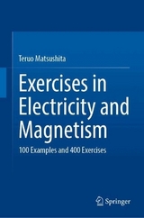 Exercises in Electricity and Magnetism - Matsushita, Teruo
