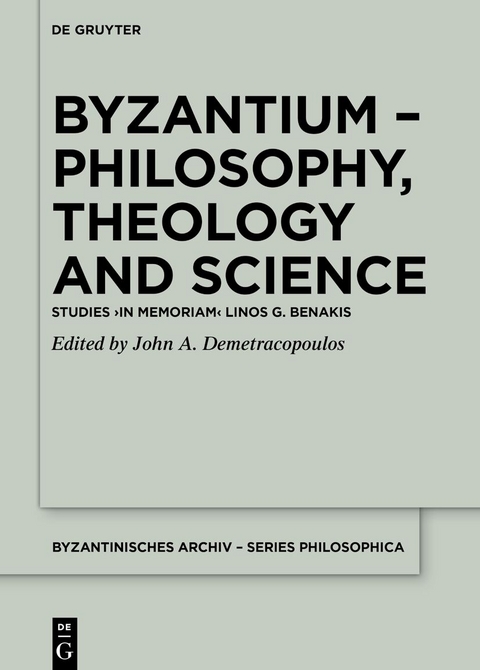 Byzantium – Philosophy, Theology and Science - 