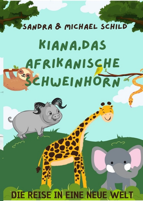 Kiara, das afrikanische Schweinhorn - Michael Schild