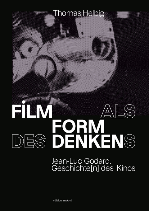 Film als Form des Denkens - Thomas Helbig