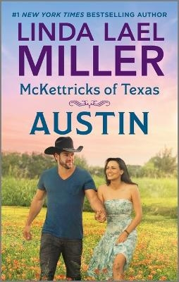 McKettricks of Texas: Austin - Linda Lael Miller