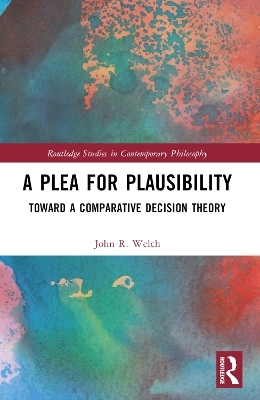 A Plea for Plausibility - John R Welch