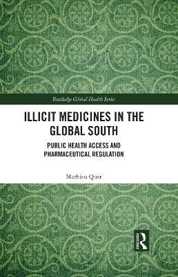 Illicit Medicines in the Global South - Mathieu Quet