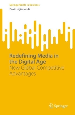 Redefining Media in the Digital Age - Paolo Sigismondi