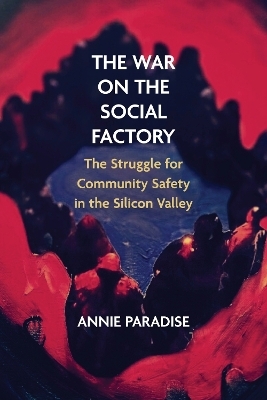 The War on the Social Factory - Annie Paradise