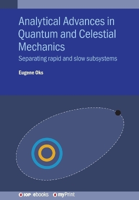 Analytical Advances in Quantum and Celestial Mechanics - Eugene Oks