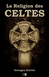 La Religion des Celtes - Georges Dottin