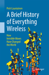 A Brief History of Everything Wireless -  Petri Launiainen