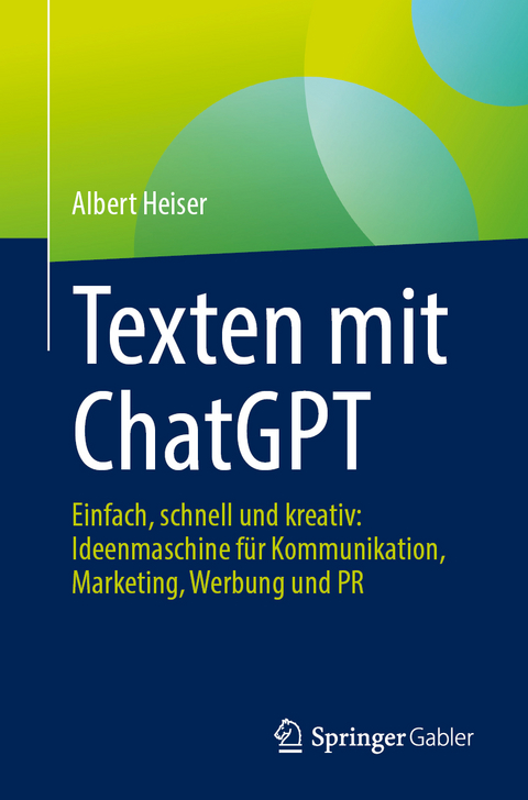 Texten mit ChatGPT - Albert Heiser