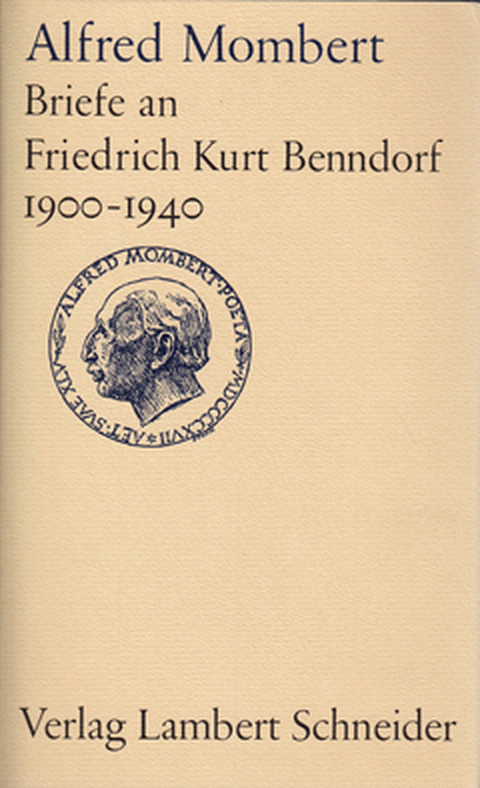Briefe an Friedrich Kurt Benndorf aus den Jahren 1900 - 1940 - Alfred Mombert