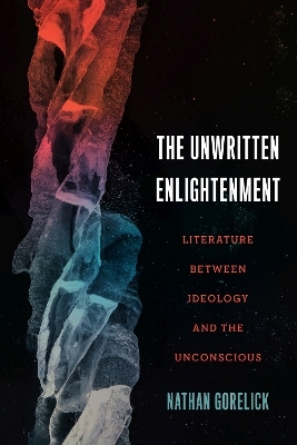 The Unwritten Enlightenment - Nathan Gorelick