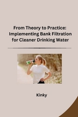 From Theory to Practice: Implementing Bank Filtration for Cleaner Drinking Water -  Kinky