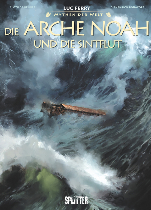 Mythen der Welt: Die Arche Noah und die Sintflut - Luc Ferry, Clotilde Bruneau