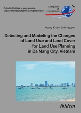Detecting and Modeling the Changes of Land Use and Land Cover for Land Use Planning in Da Nang City, Vietnam - Hoang Khanh Linh Nguyen