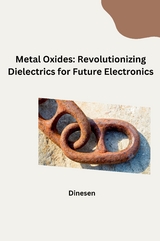 Metal Oxides: Revolutionizing Dielectrics for Future Electronics -  Dinesen