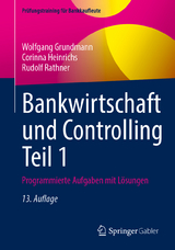 Bankwirtschaft und Controlling Teil 1 - Grundmann, Wolfgang; Heinrichs, Corinna; Rathner, Rudolf
