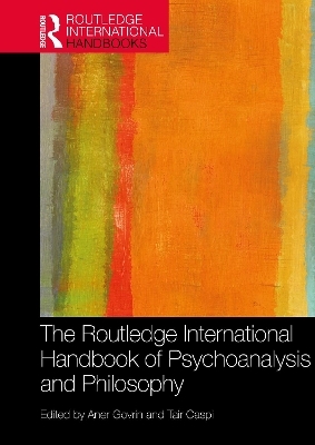 The Routledge International Handbook of Psychoanalysis and Philosophy - 