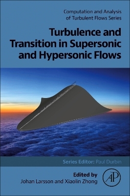 Turbulence and Transition in Supersonic and Hypersonic Flows - 