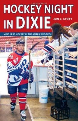 Hockey Night in Dixie - Jon C. Stott