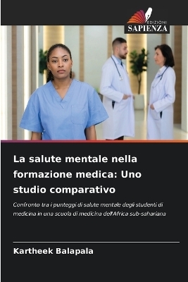 La salute mentale nella formazione medica: Uno studio comparativo - Kartheek Balapala